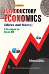 NewAge Introductory Economics (Micro and Macro) A Textbook for Class XII
